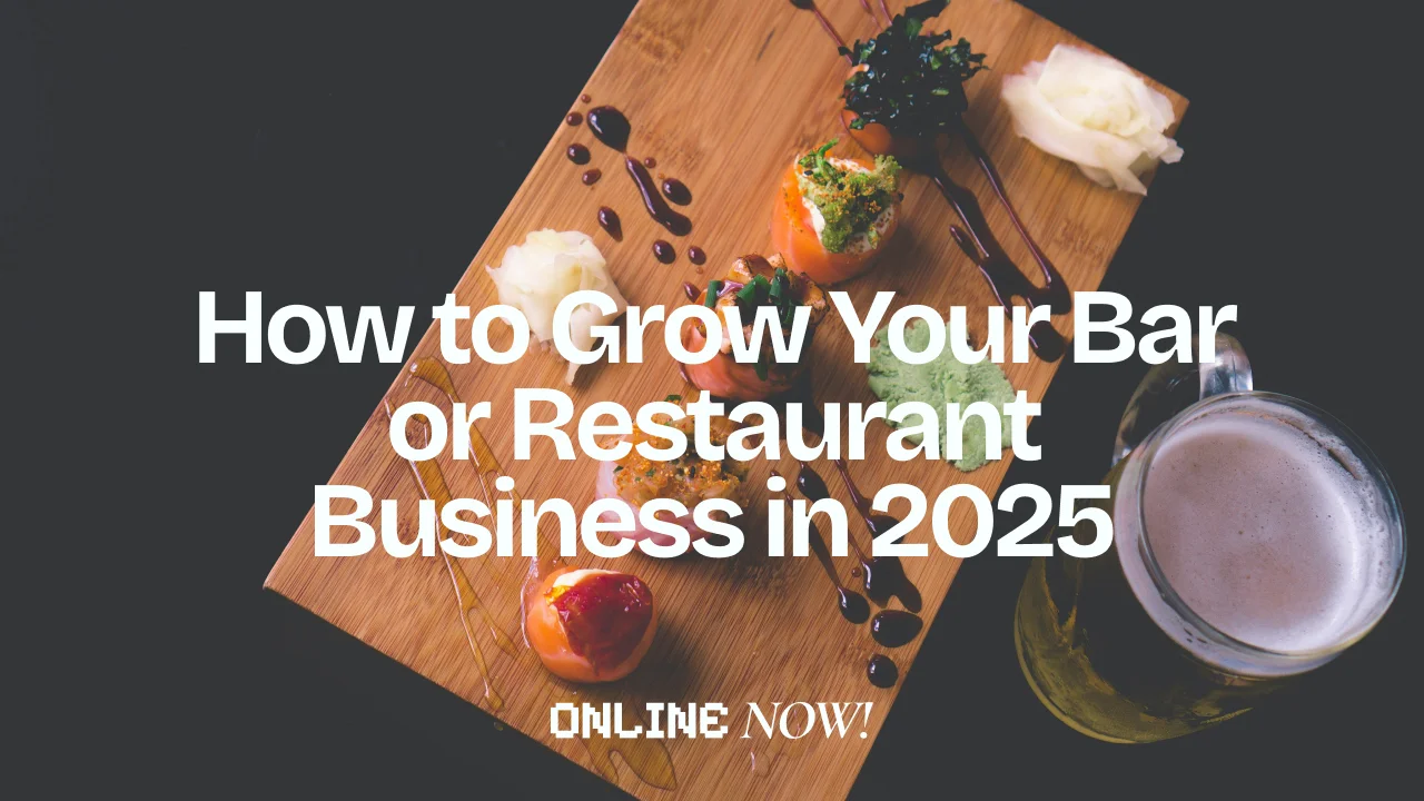 How to Grow Your Bar or Restaurant Business in 2025